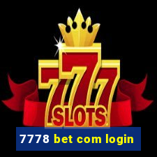 7778 bet com login